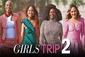 Girls Trip 2 Telefilem Full Movie Download Video