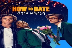 How to Date Billy Walsh Telefilem Full Movie Download Video