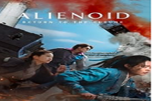 Alienoid: Return to the Future Telefilem Pencuri Movie Download Video