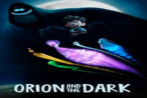 Orion and the Dark Telefilem Pencuri Movie Download Video